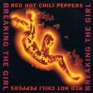 Breaking the Girl - Red Hot Chili Peppers