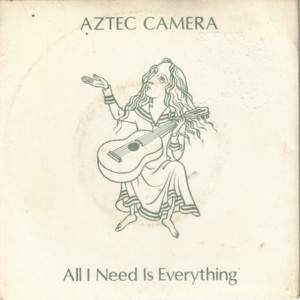 All I Need Is Everything - Aztec Camera