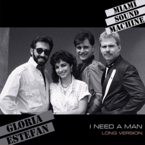 I Need A Man (Long Version) - Miami Sound Machine (Ft. Gloria Estefan)