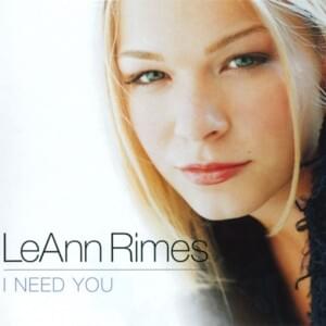 I Need You (Bertoldo Mix) - LeAnn Rimes