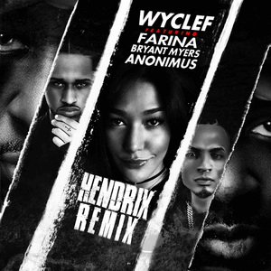 Hendrix (Spanglish Remix) - Wyclef Jean (Ft. Anonimus, Bryant Myers & FARIANA)