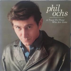 A Toast to Those Who Are Gone - Phil Ochs