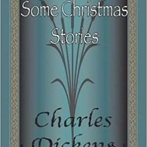 Some Christmas Stories (A Christmas Tree) - Charles Dickens