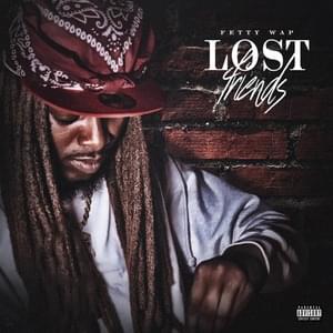 Lost Friends - Fetty Wap