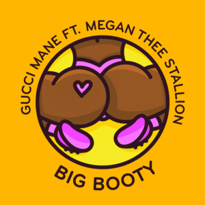 Big Booty - Gucci Mane (Ft. Megan Thee Stallion)