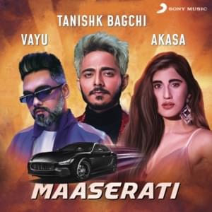 Maaserati - Tanishk Bagchi, Vayu & Akasa