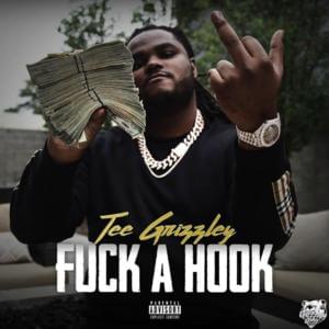 Fuck A Hook - Tee Grizzley