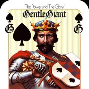 The Power and the Glory - Gentle Giant