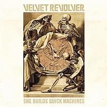 She Builds Quick Machines - Velvet Revolver