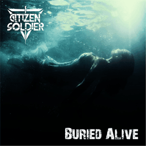 Buried Alive - Citizen Soldier