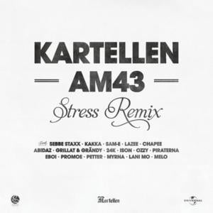 AM43 (Stress Remix) - Kartellen (Ft. 24K, Abidaz, Chapee, Erik Lundin, Grillat, ISON, Kakka Bynblock K4l, Lani Mo, Lazee, Myrna, Ozz6y, Petter, Piraterna, Promoe, Sam-E & Sebbe Staxx)