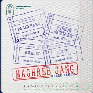 Maghreb Gang (Greek Remix) - Farid Bang (Ft. French Montana, Khaled - خالد & Light)