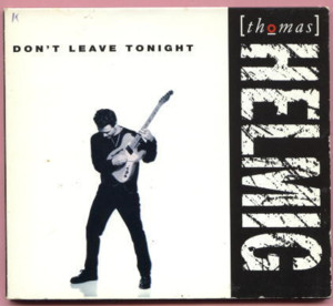 Don’t Leave Tonight - Thomas Helmig