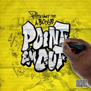 POINT EM OUT - PHresher & A Boogie wit da Hoodie