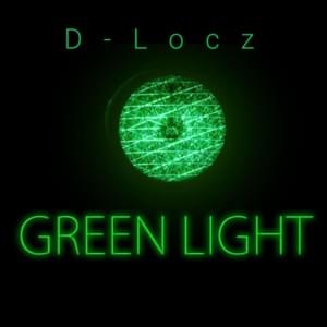 Green Light - D-Locz (Ft. The-Dream)