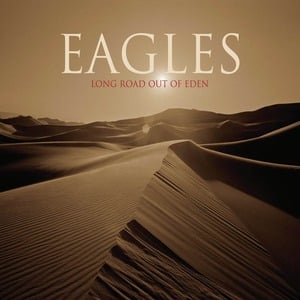 Long Road Out of Eden - Eagles