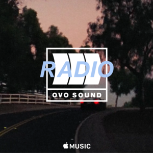 OVO Sound Radio Episode 12 Tracklist - Drake