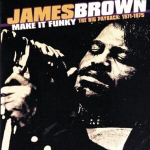 Make It Good To Yourself [previously unreleased version] - James Brown