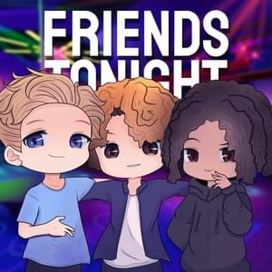 Friends Tonight - Yung Bucket (Ft. ​mannyily & Teego)