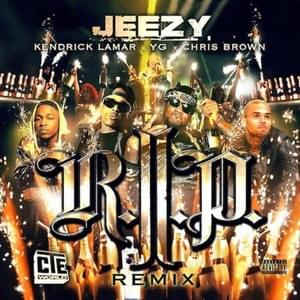 R.I.P. (Remix) - Jeezy (Ft. Chris Brown, Kendrick Lamar & YG)