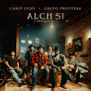 Alch Si - Carín León & Grupo Frontera