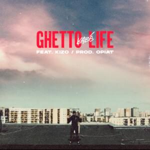 Ghetto Life - Kabe (Ft. Kizo)