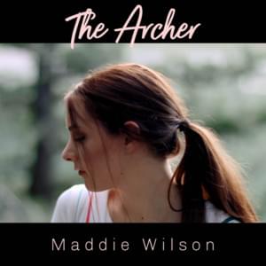 The Archer - Maddie Wilson