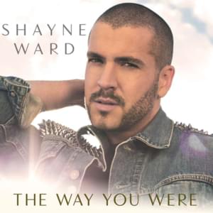 The Way You Were - Shayne Ward