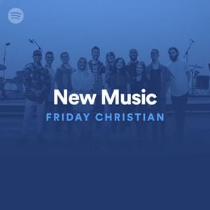 New Music Friday Christian 04/03/20 - Spotify