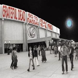 Playing in the Band (Live at Nassau Coliseum, May 15-16, 1980) - The Grateful Dead