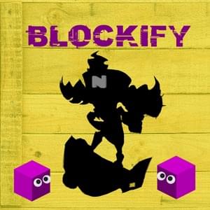 Blockify - NK Blackimar (Ft. Mir Blackwell)