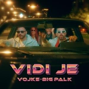 Vidi je - Vojke & Big Palk