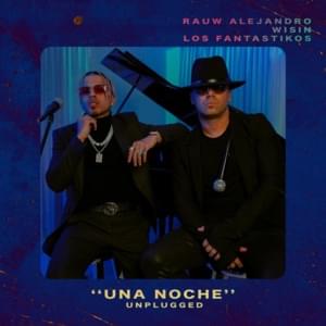 Una Noche (Unplugged) - Rauw Alejandro, Wisin & Los Fantastikos