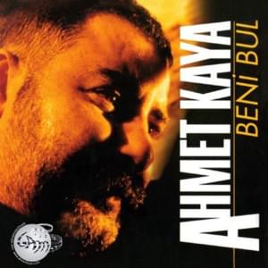 Beni Bul Anne - Ahmet Kaya