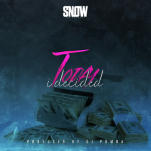 Today I Decided - Snow Tha Product