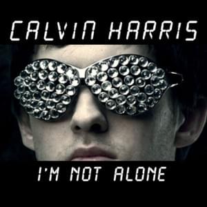 I’m Not Alone - (Burns Rewerk) - Calvin Harris