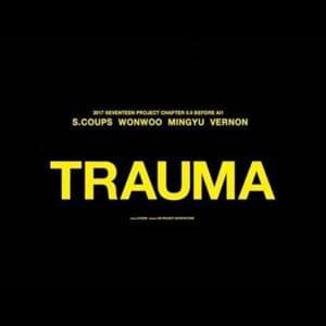 SEVENTEEN - TRAUMA (English Translation) - Lyrxo English Translations