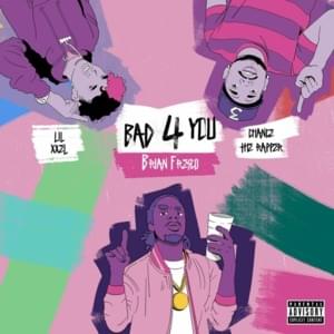 Bad 4 You - Brian Fresco (Ft. Chance the Rapper & Lil Xxel)