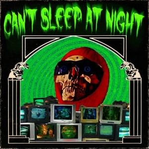 Can’t Sleep at Night - Baker Ya Maker