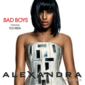 Bad Boys - Alexandra Burke (Ft. Flo Rida)