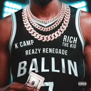 Ballin (Kevin Durant) - Reazy Renegade, K CAMP & Rich The Kid