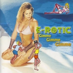 Gimme Gimme Gimme (Extended Version) - E-rotic