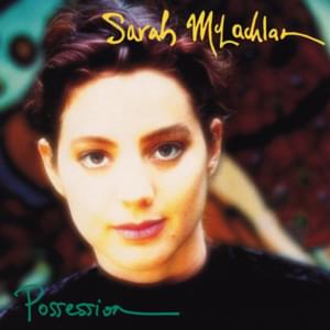 Possession - Sarah McLachlan