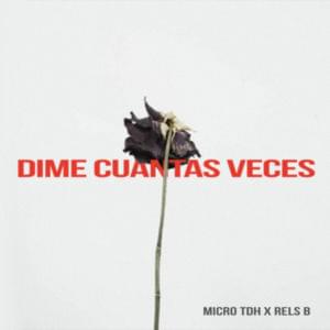 Dime Cuantas Veces - Micro TDH & Rels B