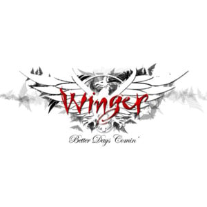 Better Days Comin’ - Winger