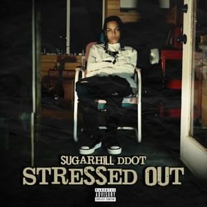 Stressed Out - Sugarhill Ddot