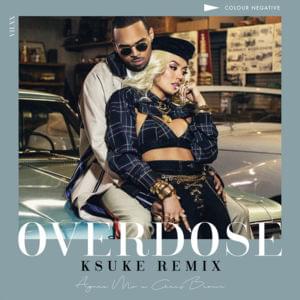 (Love) Overdose (KSUKE Remix) - AGNEZ MO (Ft. Chris Brown)