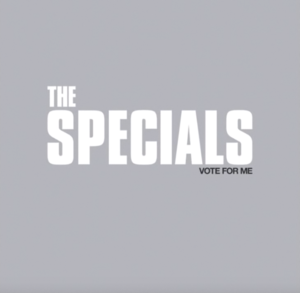 Vote for Me - The Specials