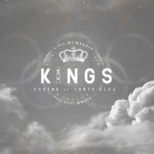 Kings - Kosine (Ft. IDRIS (UK))