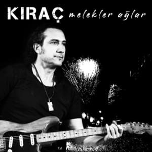 Melekler Ağlar - Kırac